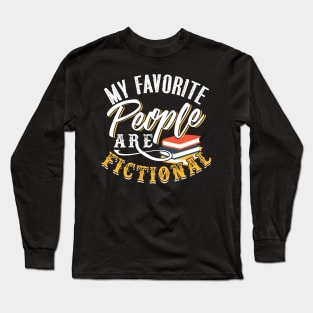 My Favorite People Are Fictional Long Sleeve T-Shirt